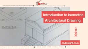 Introduction to isometric architectural drawing